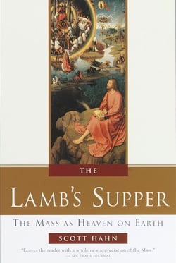 The Lamb's Supper - The Mass as Heaven on Earth