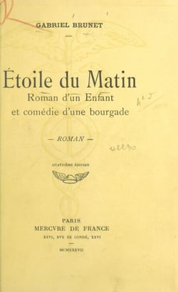 Étoile du matin - Roman d'un enfant et comédie d'une bourgade