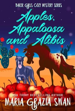 Apples, Appaloosa and Alibis - Baker Girls Cozy Mystery, #4