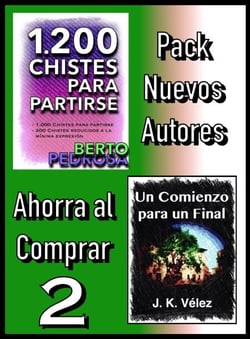 Pack Nuevos Autores Ahorra al Comprar 2: 1200 Chistes para partirse, de Berto Pedrosa &amp; Un Comienzo para un Final, de J. K. Vélez