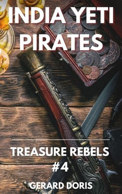 India Yeti Pirates - Treasure Rebels Adventure Novella, #4
