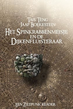 Het spinkrabbenmeisje en de dijkenfluisteraar, een ziltpunk reader - Ziltpunk, #4