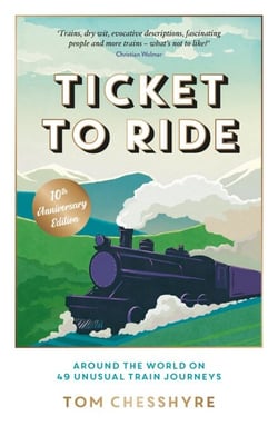 Ticket to Ride: 10th Anniversary Edition - Around the World on 49 Unusual Train Journeys