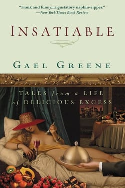 Insatiable - Tales from a Life of Delicious Excess