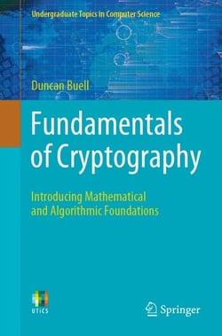 Fundamentals of Cryptography - Introducing Mathematical and Algorithmic Foundations