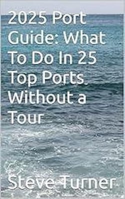 2025 Port Guide: What To Do In 25 Top Ports Without A Tour - Cruise Hacks &amp; Tricks, #7