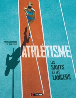 Athlétisme Volume 2 - Les sauts et les lancers