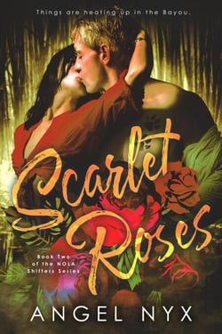 Scarlet Roses: Book Two of the NOLA Shifters Series - NOLA Shifters Series, #2
