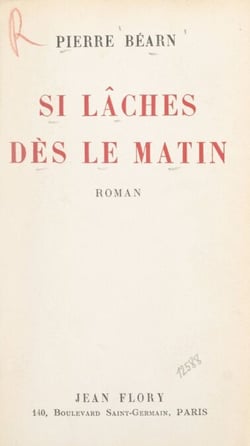 Si lâches dès le matin