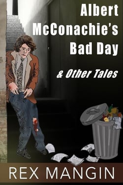 Albert McConghie's Bad Day &amp; Other Tales