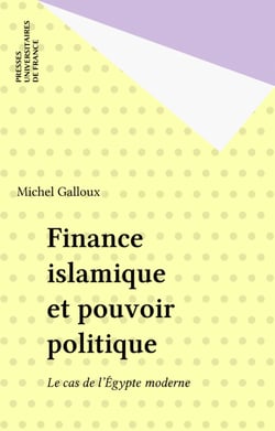 Finance islamique et pouvoir politique - Le cas de l'Égypte moderne