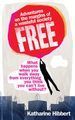 Free - Adventures on the margins of a wasteful society