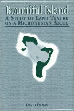 Bountiful Island - A Study of Land Tenure on a Micronesian Atoll