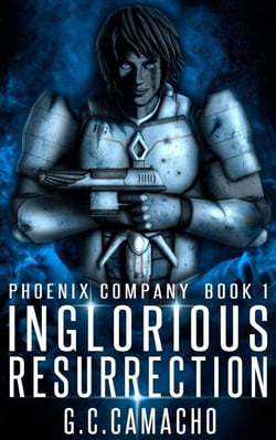 Inglorious Resurrection - Phoenix Company, #1