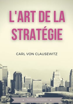 L'art de la stratégie - Principes fondamentaux de stratégie et de tactique militaire