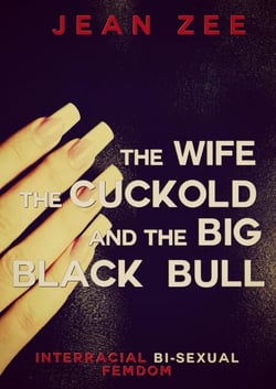 The Wife, the Cuckold and the Big Black Bull
