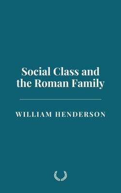 Social Class and the Roman Family