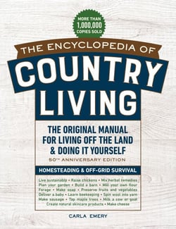 The Encyclopedia of Country Living, 50th Anniversary Edition - The Original Manual for Living Off the Land &amp; Doing It Yourself (Homesteading &amp; Off-Grid Survival)