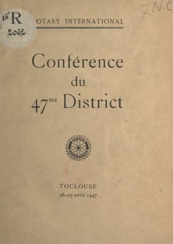 Conférence du 47e district - Toulouse, 26-27 avril 1947