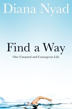 Find a Way - One Untamed and Courageous Life
