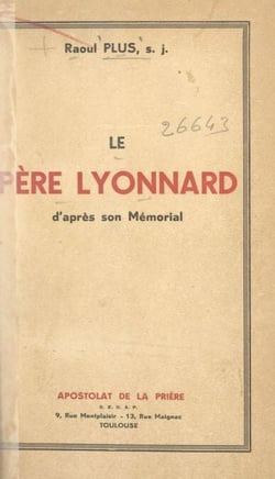 Le Père Lyonnard - D'après son Mémorial