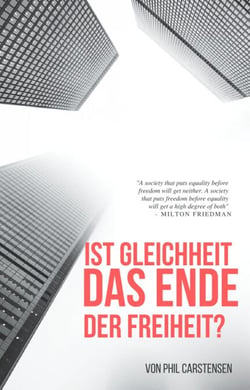 ist Gleichheit das Ende der Freiheit? - ein Konflikt für die Ewigkeit?