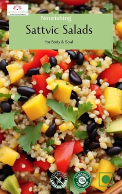 Nourishing Sattvic Salads for Body &amp; Soul