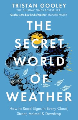 The Secret World of Weather - A must-have for all nature lovers - perfect reading for your summer adventures