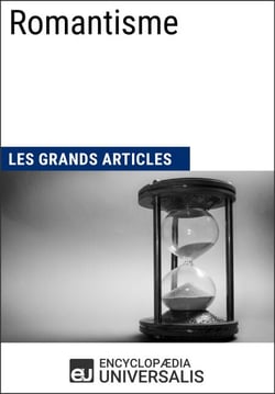 Romantisme - Les Grands Articles d'Universalis