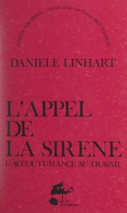 L'appel de la sirène - Ou L'accoutumance au travail
