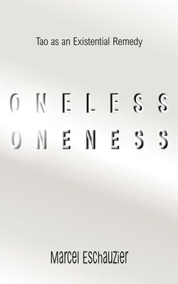 Oneless Oneness: Tao as an Existential Remedy