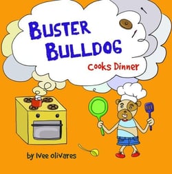 Buster Bulldog Cooks Dinner - Buster Bulldog Fun Books to Read to Kids, #1
