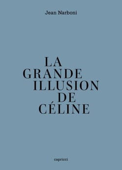 La Grande Illusion de Céline
