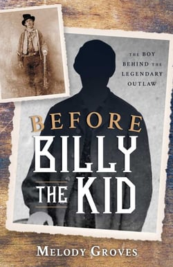 Before Billy the Kid - The Boy Behind the Legendary Outlaw