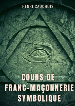 Cours de franc-maçonnerie symbolique - 12 séances pour tout comprendre sur les obédiences maçonniques, les loges, degrés et grades