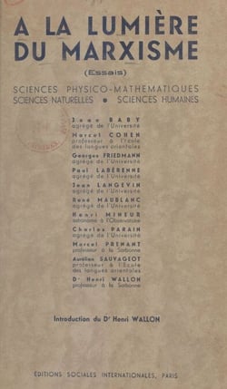 À la lumière du marxisme : essais - Conférences faites à la Commission scientifique du Cercle de la Russie Neuve, en 1933-1934