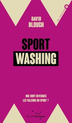 Sport washing - Que sont les valeurs du sport devenues ?