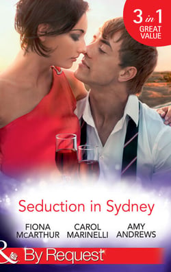 Seduction In Sydney - Sydney Harbour Hospital: Marco's Temptation / Sydney Harbor Hospital: Ava's Re-Awakening / Sydney Harbor Hospital: Evie's Bombshell