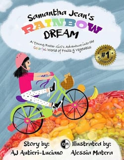Samantha Jean's Rainbow Dream - A Young Foster Girl's Adventure into the Colorful World of Fruits &amp; Vegetables