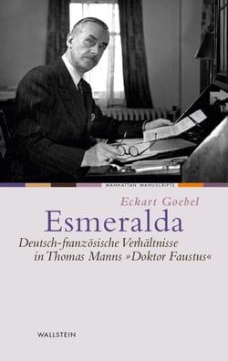 Esmeralda - Deutsch-französische Verhältnisse in Thomas Manns »Doktor Faustus"