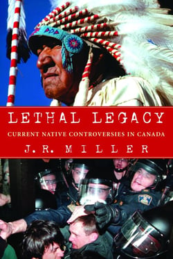 Lethal Legacy - Current Native Controversies in Canada