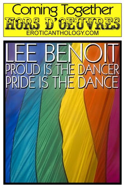 Proud is the Dancer, Pride is the Dance - Coming Together: Hors d'Oeuvres, #18