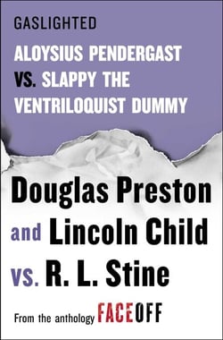 Gaslighted - Slappy the Ventriloquist Dummy vs. Aloysius Pendergast