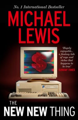 The New New Thing - The Gripping Inside Story of Silicon Valley  - from the no 1 bestselling author of The Big Short
