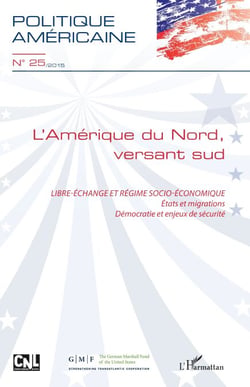 L'Amérique du Nord, versant sud - Libre-échange et régime socio-économique Etats et migrations, Démocratie et enjeux de sécurité - Etats et migrations, Démocratie et enjeux de sécurité