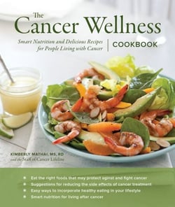 The Cancer Wellness Cookbook - Smart Nutrition and Delicious Recipes for People Living with Cancer