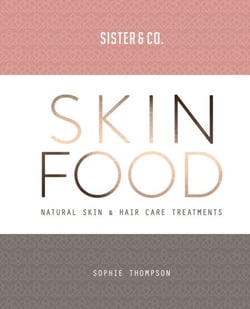 Skin Food - Skin &amp; Hair Care Recipes From Nature
