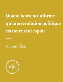 Quand la science affirme qu’une révolution politique est notre seul espoir