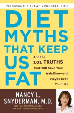Diet Myths That Keep Us Fat - And the 101 Truths That Will Save Your Waistline--and Maybe Even Your Life