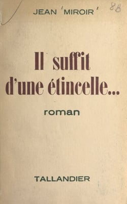 Il suffit d'une étincelle...